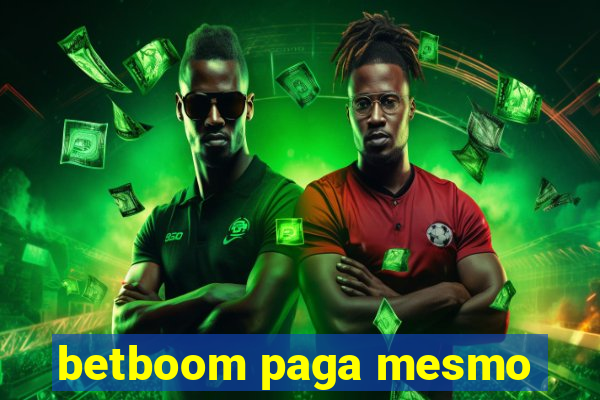 betboom paga mesmo